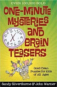 [중고] One-Minute Mysteries and Brain Teasers: Good Clean Puzzles for Kids of All Ages (Paperback)
