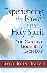 Experiencing the Power of the Holy Spirit (Paperback)