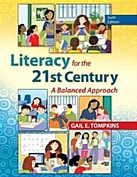 Literacy for the 21st Century: A Balanced Approach (Paperback, 6)