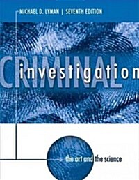 Criminal Investigation: The Art and the Science (Paperback, 7)