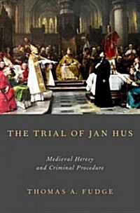The Trial of Jan Hus (Hardcover)