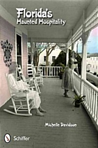Floridas Haunted Hospitality (Paperback)