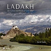 Ladakh: The Culture and People of Little Tibet (Hardcover)