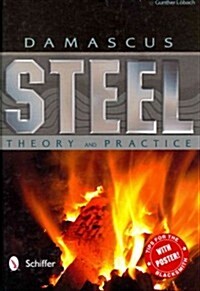 Damascus Steel: Theory and Practice (Hardcover)