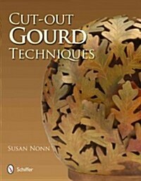 Cut-Out Gourd Techniques (Paperback)