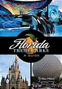 Florida Theme Parks: A Guide (Paperback)