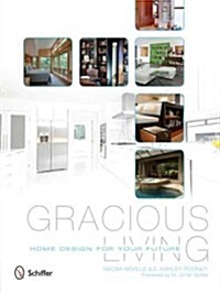 Gracious Living: Home Design for Your Future (Hardcover)