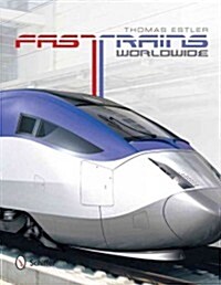 Fast Trains Worldwide (Hardcover)