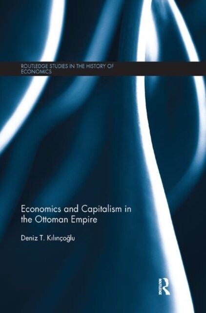 Economics and Capitalism in the Ottoman Empire (Paperback)