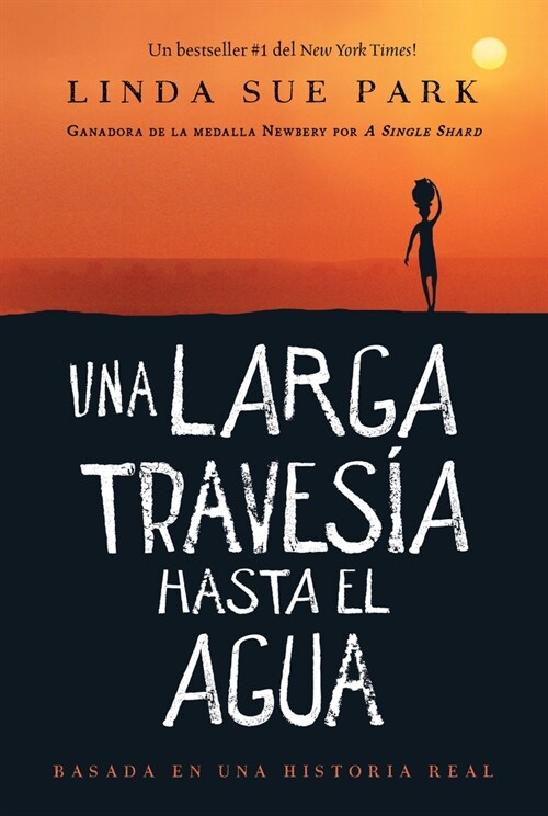 Una Larga Traves? Hasta El Agua: Basada En Una Historia Real (a Long Walk to Water Spanish Edition) (Paperback)