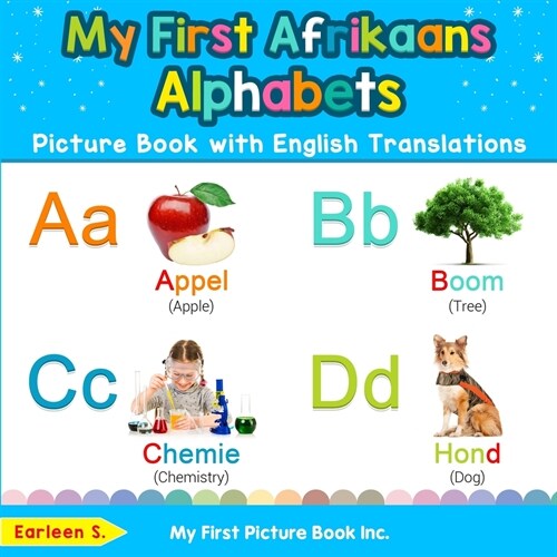My First Afrikaans Alphabets Picture Book with English Translations: Bilingual Early Learning & Easy Teaching Afrikaans Books for Kids (Paperback)