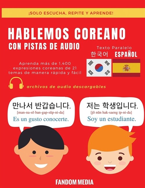 Hablemos Coreano - Con Pistas de Audio: Aprenda m? de 1,400 expresiones coreanas de 21 temas de manera r?ida y f?il (Paperback)