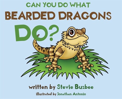 Can You Do What Bearded Dragons Do? (Hardcover)