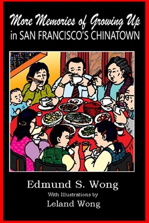 More Memories of Growing Up in San Franciscos Chinatown (Paperback)