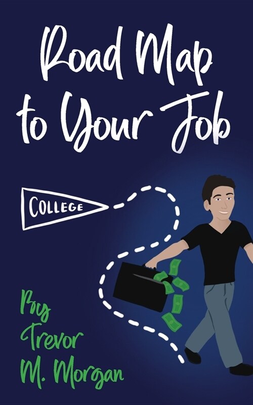 Road Map to Your Job: Navigating to Each Pit Stop on the Road to Employment (Paperback)