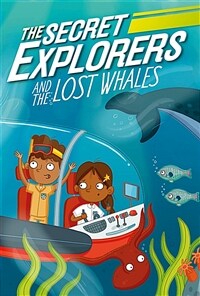 (The) Secret Explorers and the lost whales 