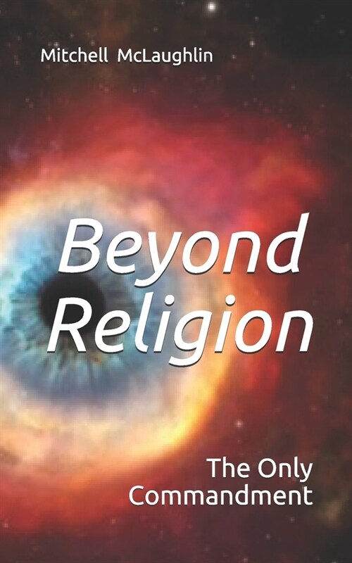 Beyond Religion: The Only Commandment (Paperback)