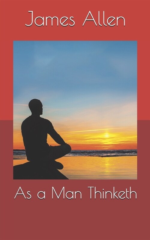 As a Man Thinketh (Paperback)