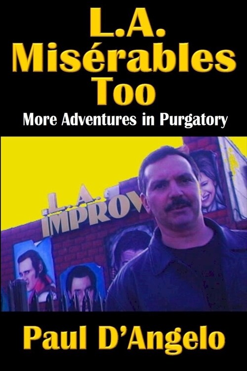 L. A. Mis?ables Too: More Adventures in Purgatory (Paperback)