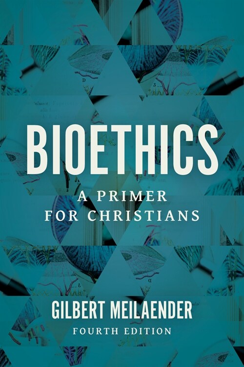 Bioethics: A Primer for Christians (Paperback, 4)
