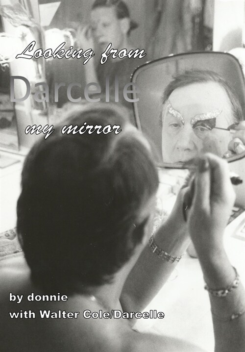 Darcelle: Looking from my mirror (Paperback)