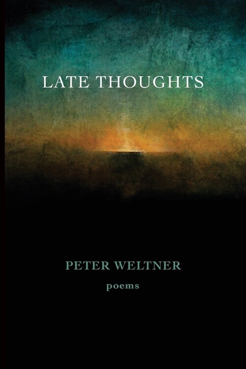 Late Thoughts: poems (Paperback)