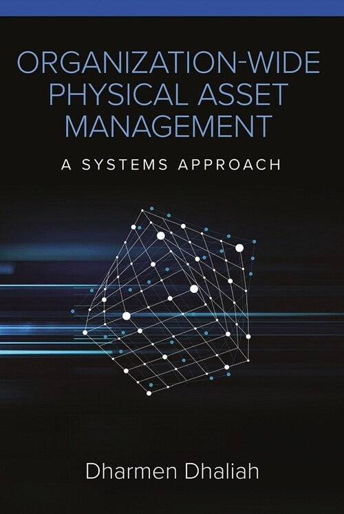 Organization-Wide Physical Asset Management: A Systems Approach (Paperback)