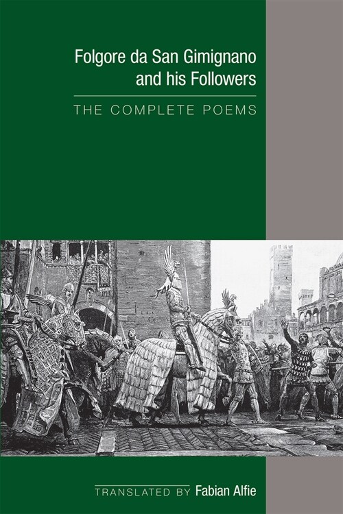Folgore Da San Gimignano and His Followers: The Complete Poems: Volume 541 (Paperback)