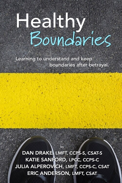 Healthy Boundaries: Learning to Understand and Keep Boundaries after Betrayal (Paperback)