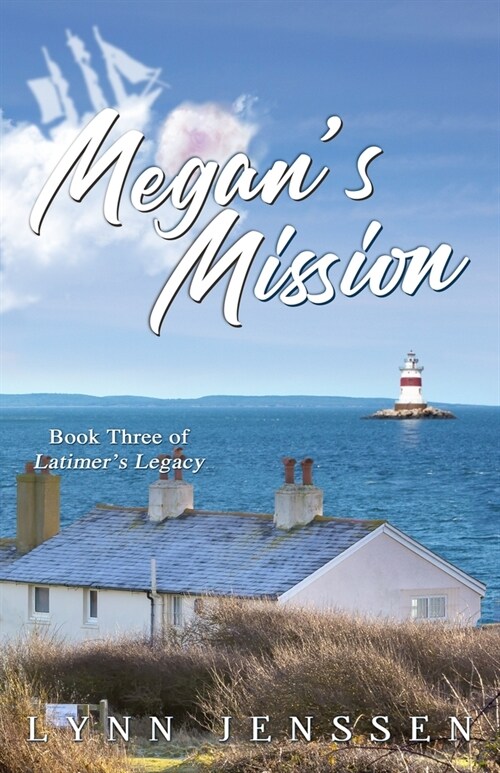 Megans Mission: Book Three of Latimers Legacy (Paperback)