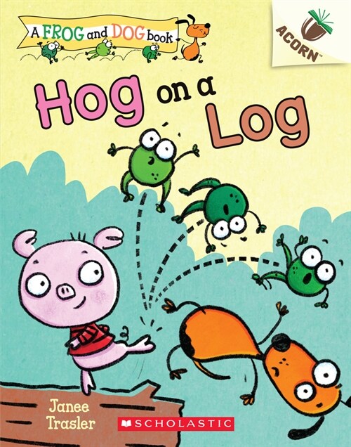 [중고] A Frog and Dog Book #3 : Hog on a Log (Paperback)