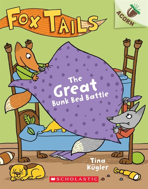 Fox Tails #1 : The Great Bunk Bed Battle (Paperback)