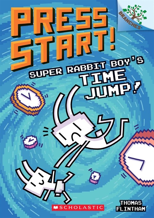 Press Start! #9 : Super Rabbit Boys Time Jump! (A Branches Book) (Paperback)