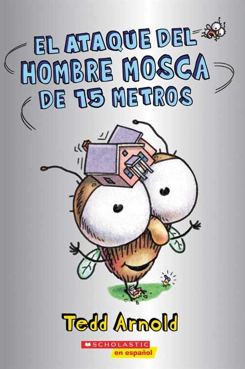 El Ataque del Hombre Mosca de 15 Metros (Attack of the 50-Foot Fly Guy) (Paperback)