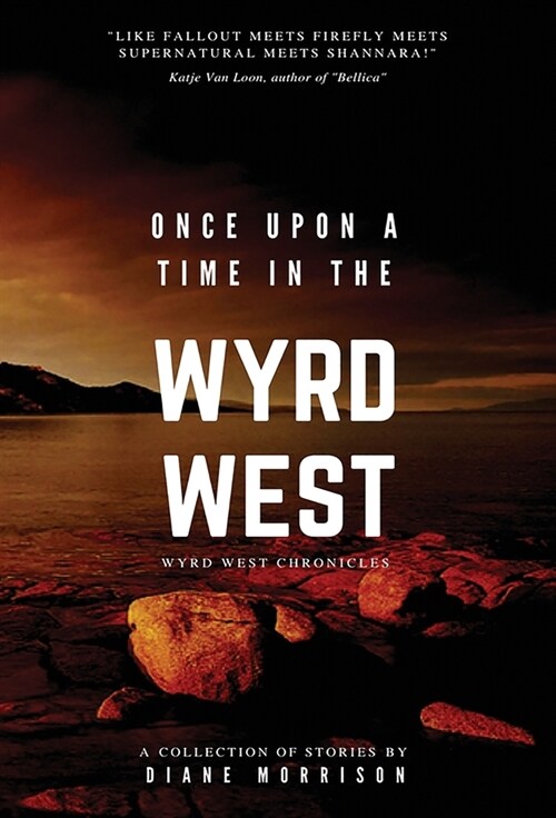 Once Upon a Time in the Wyrd West (Hardcover)