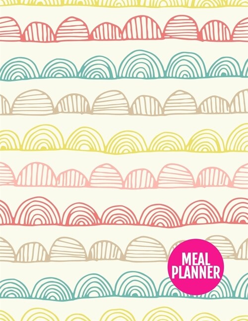 Meal Planner: Nifty 52 Weeks Pages for Tracking and Planning your Meals, Grocery Shopping List, Food Planner Prep Book - Large 8.5 x (Paperback)