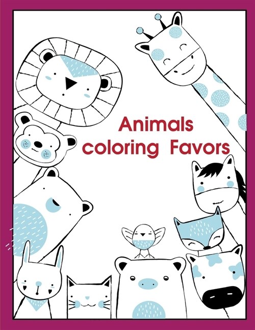 Animals coloring Favors: A Cute Animals Coloring Pages for Stress Relief & Relaxation (Paperback)