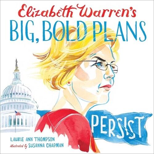 Elizabeth Warrens Big, Bold Plans (Hardcover)