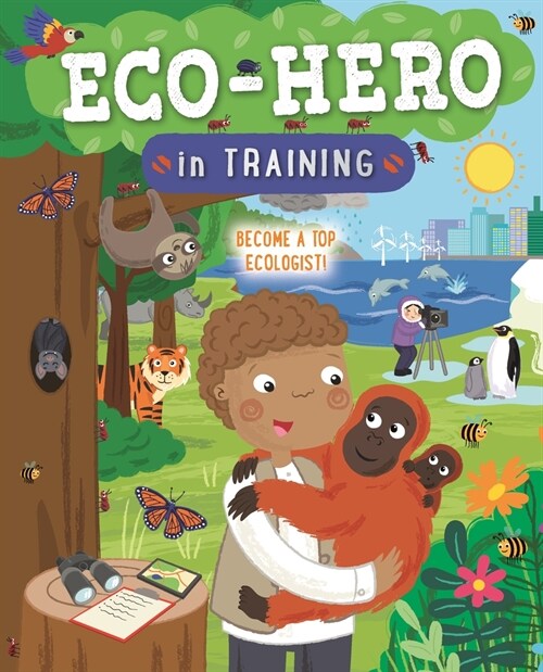Eco Hero in Training: Become a Top Ecologist (Paperback)