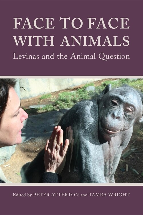 Face to Face with Animals: Levinas and the Animal Question (Paperback)