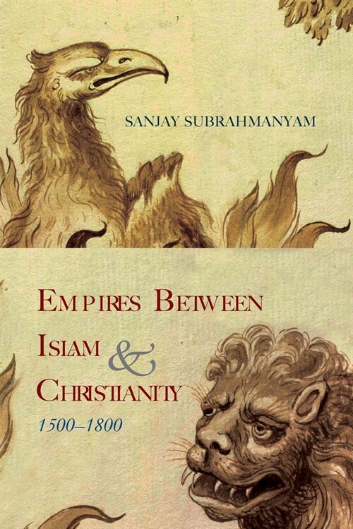 Empires Between Islam and Christianity, 1500-1800 (Paperback)
