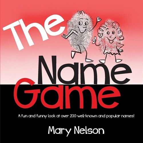 The Name Game: A fun and funny look at over 200 well-known and popular names (Paperback)