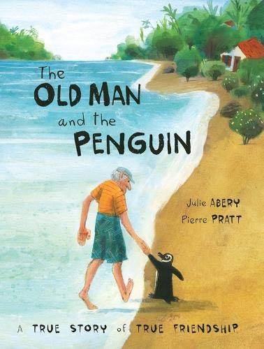 The Old Man and the Penguin: A True Story of True Friendship (Hardcover)