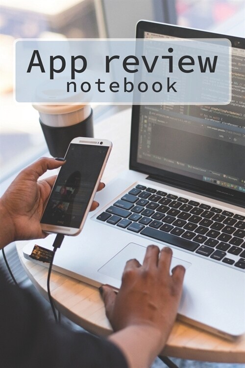 App Review Notebook: Web Application Review Log book Tracker - Stylish Photo Cover (Paperback)