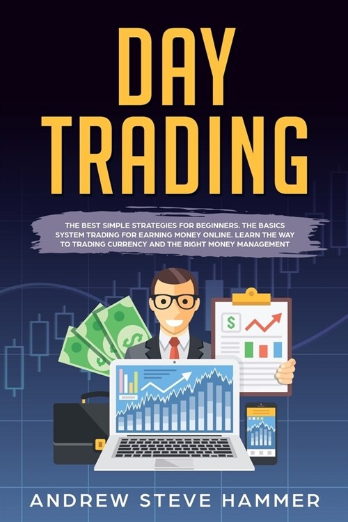 Day Trading: The crash course beginners guide strategies to trading options and stocks for a living. Psychology and money manageme (Paperback)