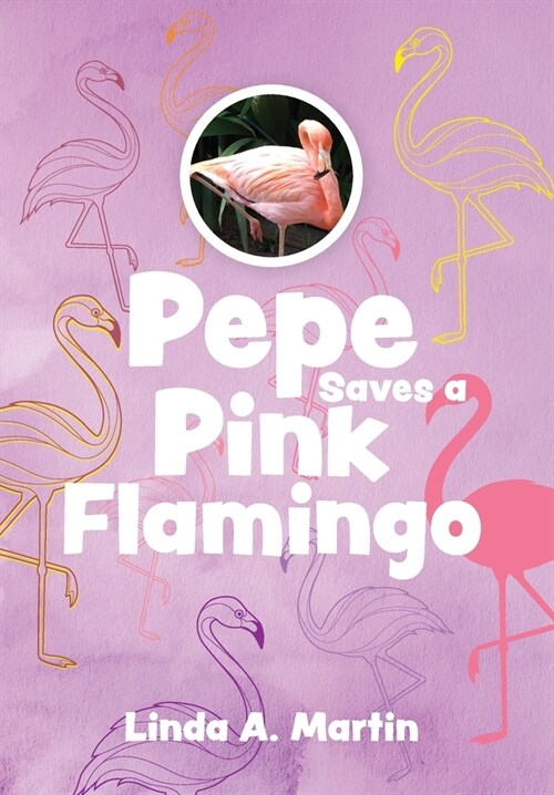 Pepe Saves a Pink Flamingo (Hardcover)