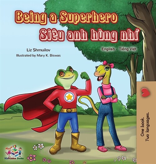 Being a Superhero (English Vietnamese Bilingual Book) (Hardcover)