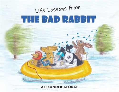 Life Lessons from the Bad Rabbit (Paperback)