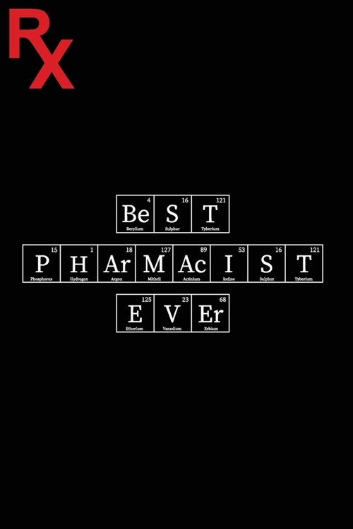 Best Pharmacist Ever: Pharmacy students, Pharmacist journal notebook lined 119 pages 6x9 Graduation Gift Diary Funny Idea (Paperback)
