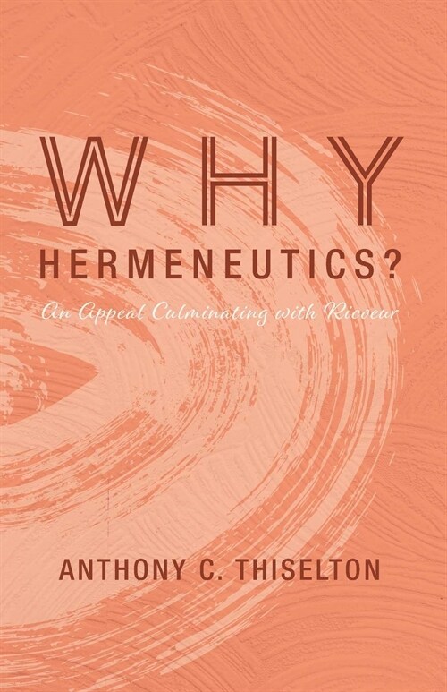 Why Hermeneutics? (Paperback)